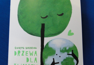 Plakat pt: "Drzewa dla klimatu".